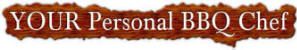 YOUR Personal BBQ Chef...BanditBBQ.com